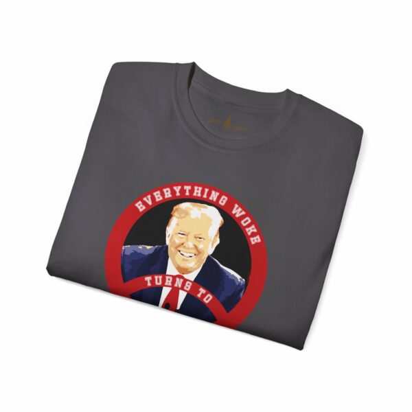 Everything Woke turns to Shit T-Shirt - Image 8