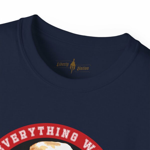 Everything Woke turns to Shit T-Shirt - Image 19