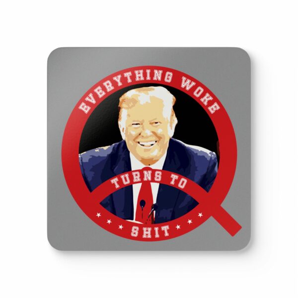 Trump Everything Woke Turns to Shit Corkwood Coaster Set