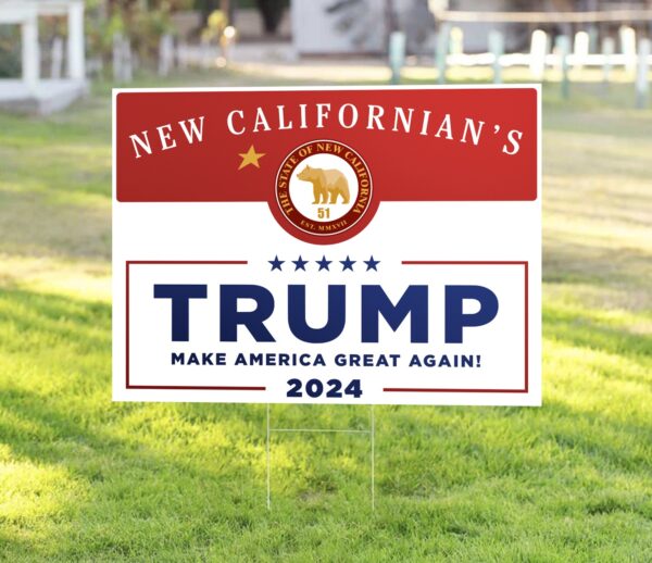 New Californian's for Trump Yard Signs